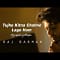 Tujhe Kitna Chahne Lage – Raj Barman | Symphony Cover | Kabir Singh | Mithoon | Arijit Singh
